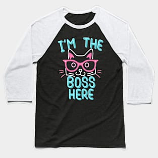 I'm the Boss Here - Digital Art T-Shirt Baseball T-Shirt